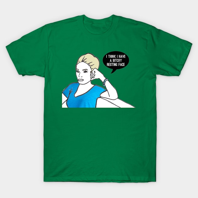 Bitchy Resting Face T-Shirt by Katsillustration